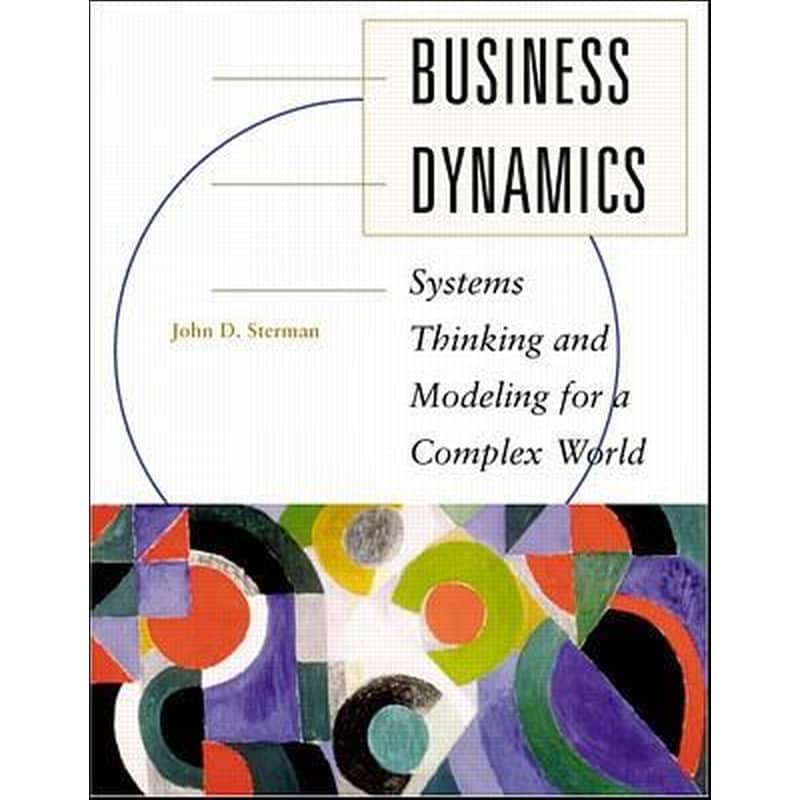 BUSINESS DYNAMICS: SYSTEMS THINKING AND