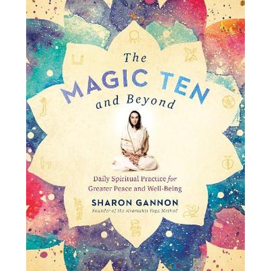 The Magic Ten and Beyond : Daily Spiritual Practice for Greater Peace and Wellbeing image 0
