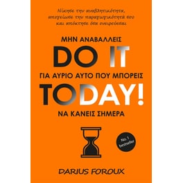 Do it today!