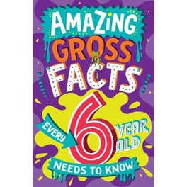 Amazing Gross Facts Every 6 Year Old Needs to Know