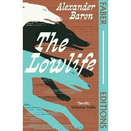 The Lowlife (Faber Editions)