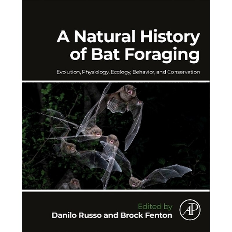 A Natural History of Bat Foraging