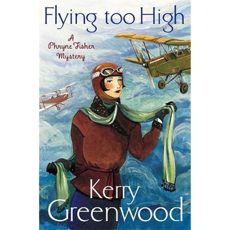 Flying Too High- Miss Phryne Fisher Investigates