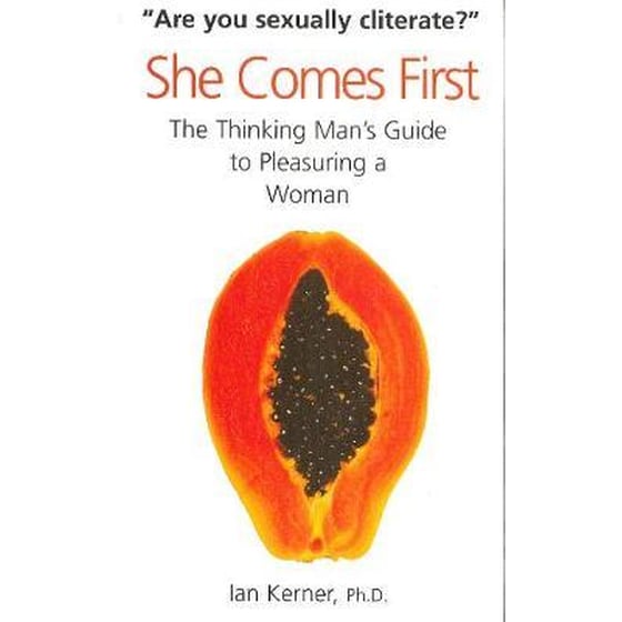 She Comes First : The Thinking Man's Guide to Pleasuring a Woman image 0