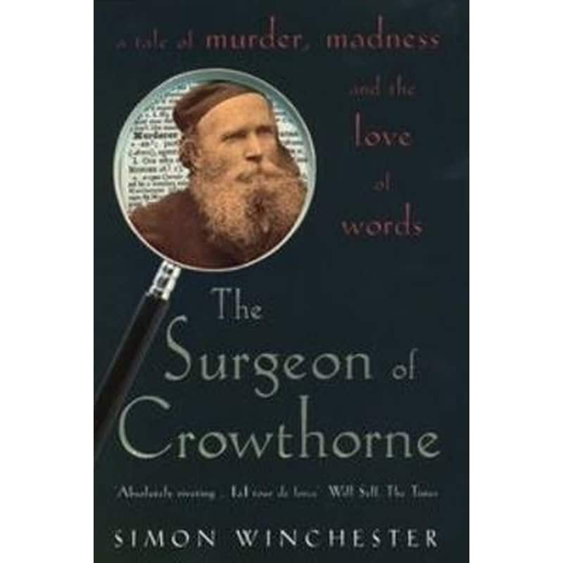 The Surgeon of Crowthorne : A Tale of Murder, Madness and the Oxford English Dictionary