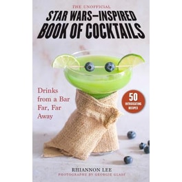 Unofficial Star Wars-Inspired Book of Cocktails