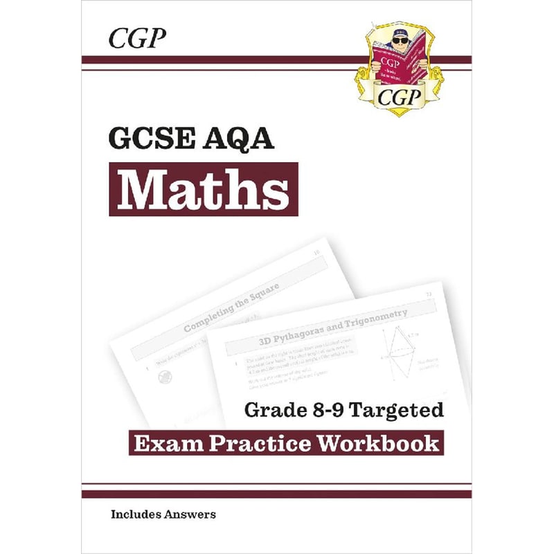 GCSE Maths AQA Grade 8-9 Targeted Exam Practice Workbook (includes Answers)