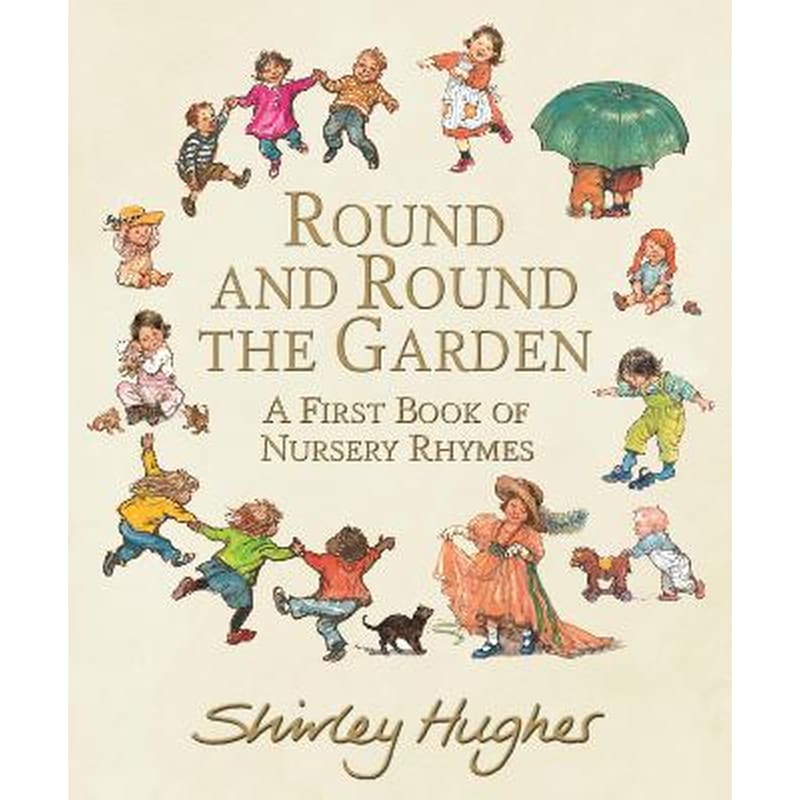 Round and Round the Garden: A First Book of Nursery Rhymes 1800812