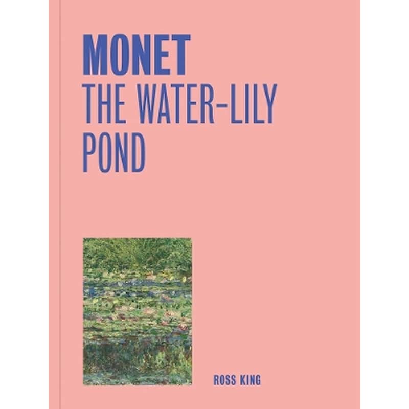 Monet: The Water-Lily Pond (One Painting, One Story)
