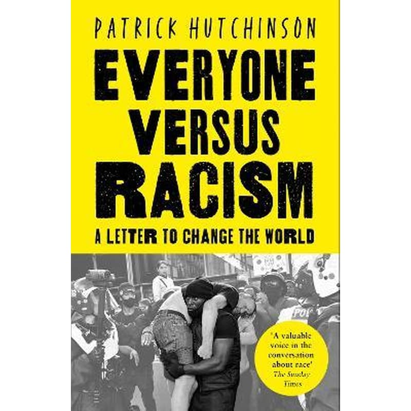 Everyone Versus Racism : A Letter to Change the World