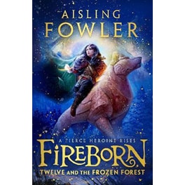 Fireborn: Twelve and the Frozen Forest