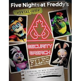 The Security Breach Files (Five Nights at Freddy's)