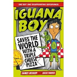 Iguana Boy Saves the World With a Triple Cheese Pizza