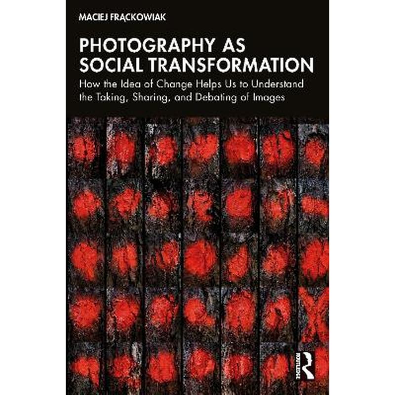Photography as Social Transformation