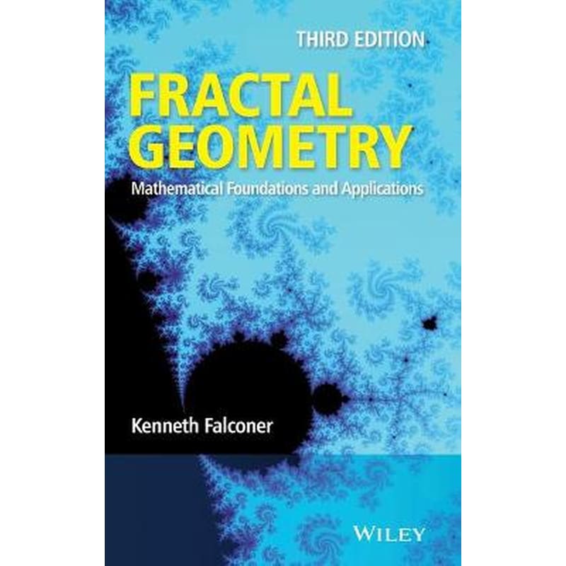 Fractal Geometry - Mathematical Foundations and Applications, 3e