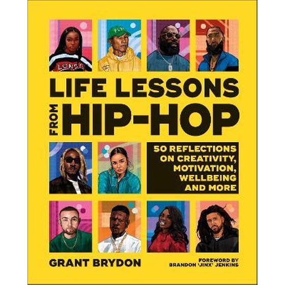 Life Lessons from Hip-Hop : 50 Reflections on Creativity, Motivation and Wellbeing image 0