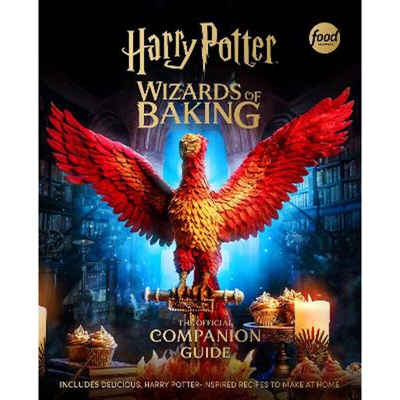 Harry Potter: Wizards of Baking: The Official Companion Guide