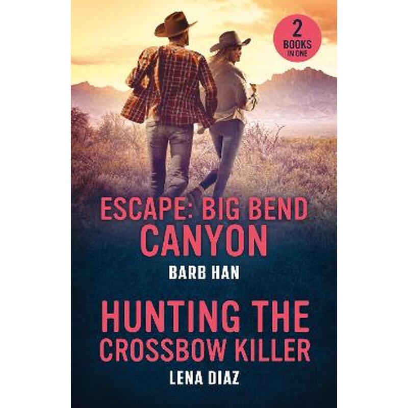 Escape: Big Bend Canyon / Hunting The Crossbow Killer