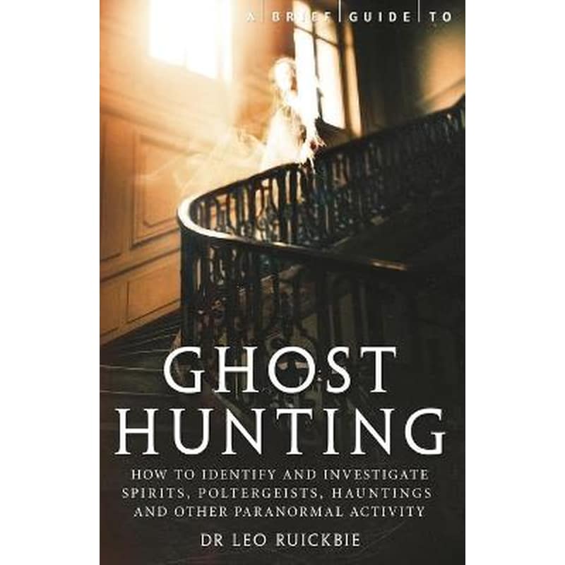 A Brief Guide to Ghost Hunting