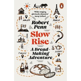 Slow Rise : A Bread-Making Adventure