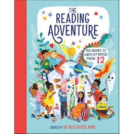 The Reading Adventure : 100 Books to Check Out Before You're 12