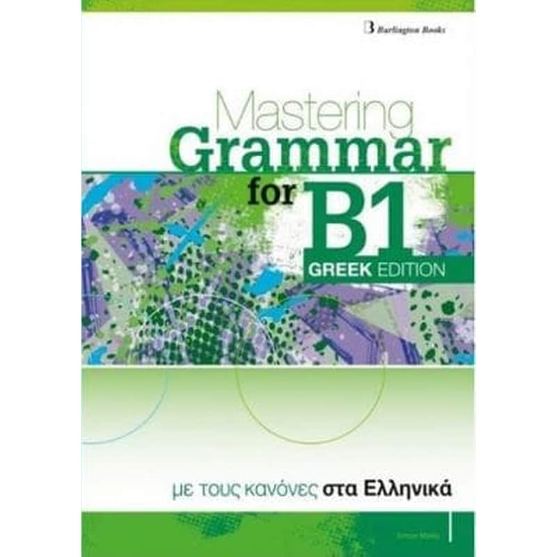 Mastering Grammar For B1 Greek Edition S