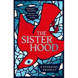 The Sisterhood - Big Brother is watching. But they won't see her coming.