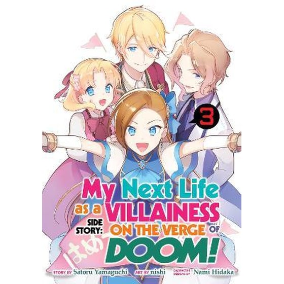 My Next Life as a Villainess Side Story: On the Verge of Doom! (Manga), Vol. 3 image 0