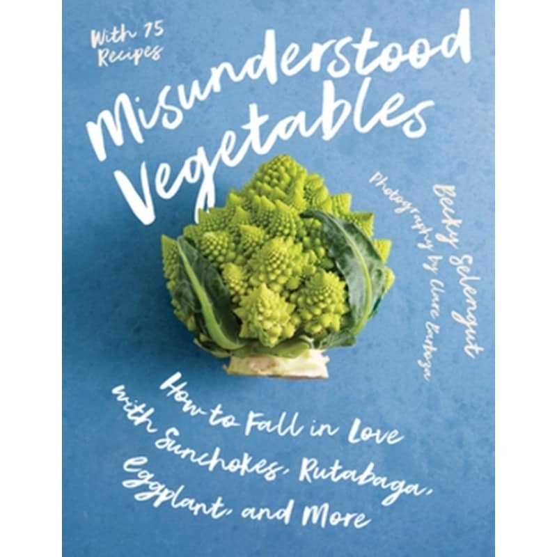 Misunderstood Vegetables