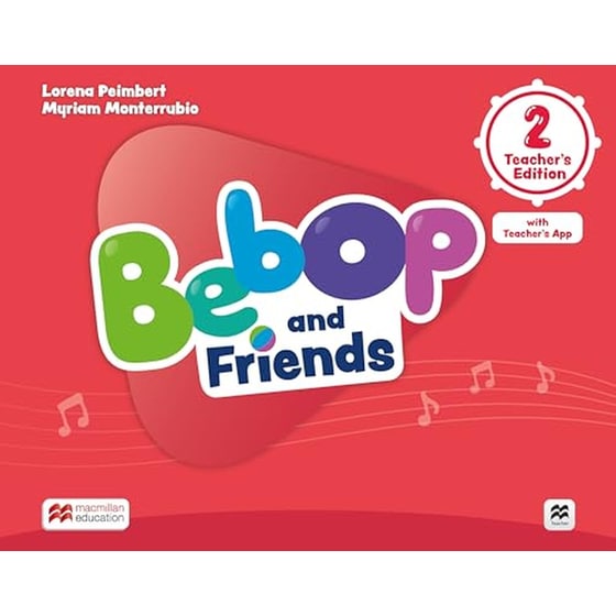 Bebop and Friends Level 2 Teacher's Edition with Teacher's App image 0