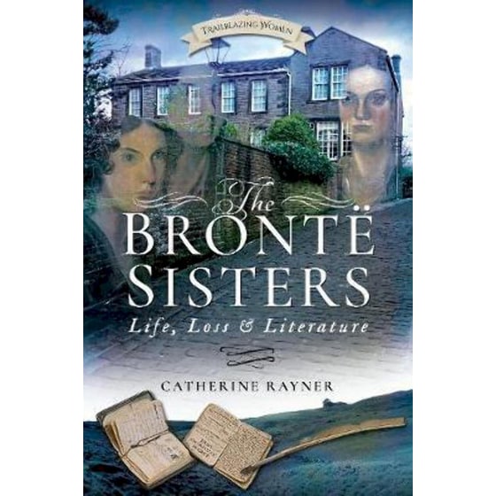 The Bronte Sisters: Life, Loss and Literature image 0