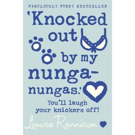'Knocked out by my nunga-nungas.'