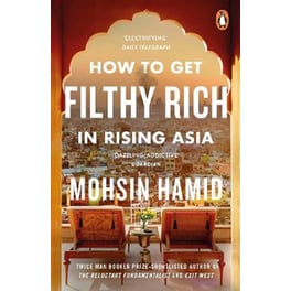 How to Get Filthy Rich In Rising Asia