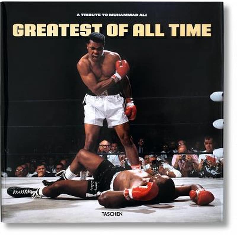 Greatest of All Time. A Tribute to Muhammad Ali