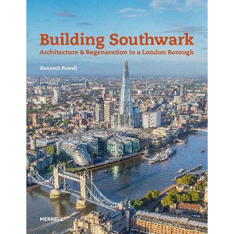 Building Southwark: Architecture and Regeneration in a London Borough
