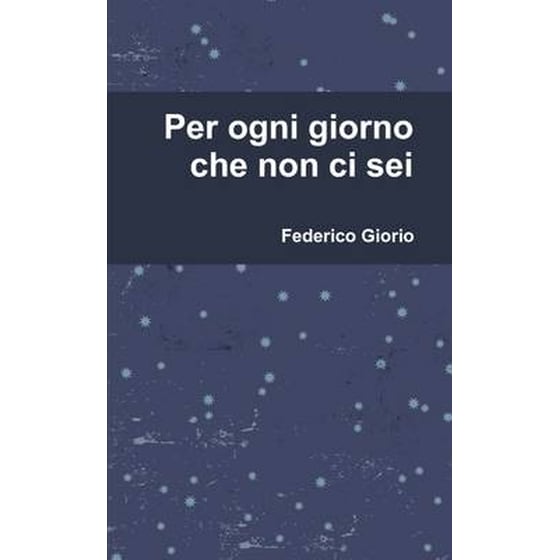 Per ogni giorno che non ci sei image 0