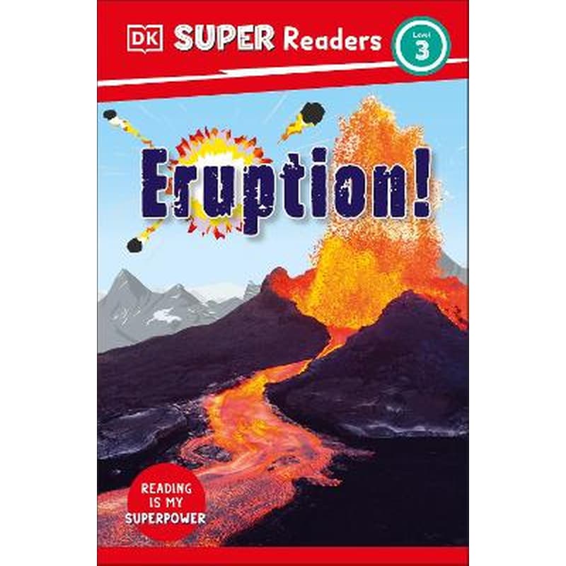 DK Super Readers Level 3 Eruption!