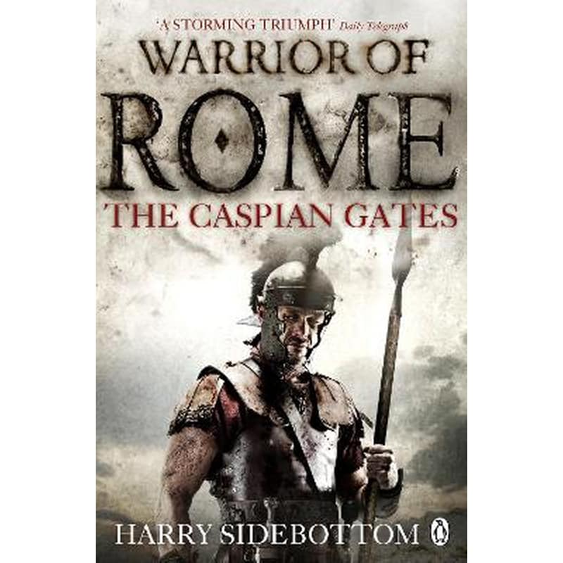 The Warrior of Rome IV- The Caspian Gates