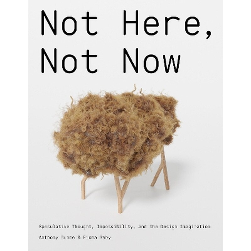 Not Here, Not Now