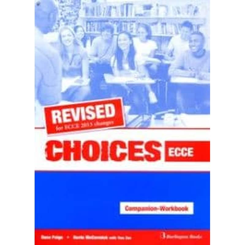 Choices ECCE Workbook Companion 2013 Revised