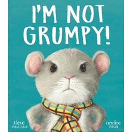 I’m Not Grumpy!