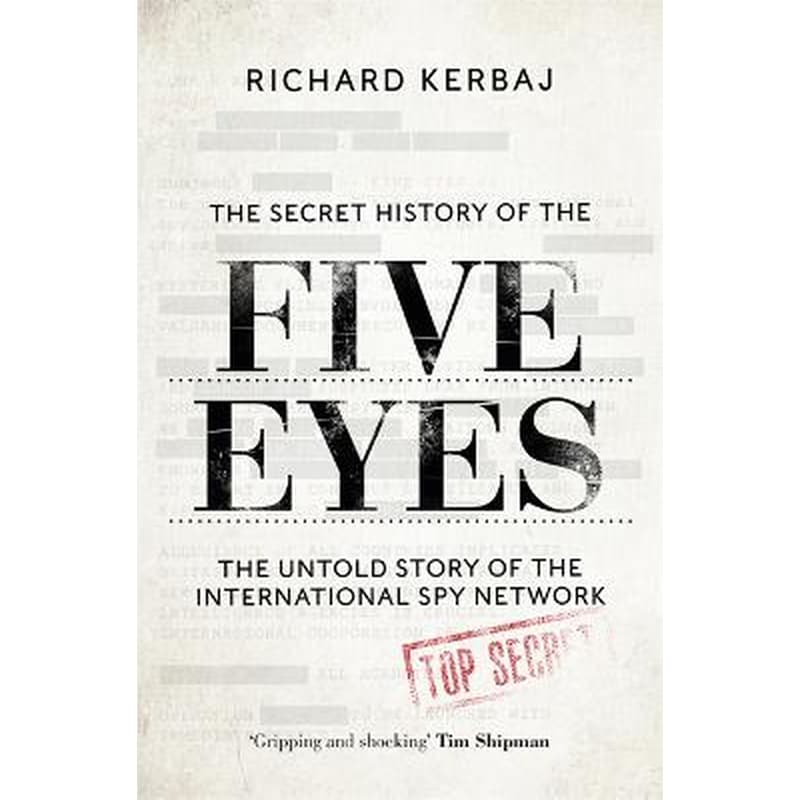 THE SECRET HISTORY OF THE FIVE EYES: THE