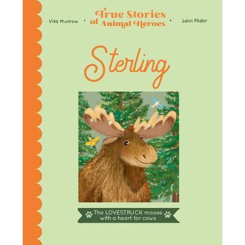 Sterling : The lovestruck moose with a heart for cows