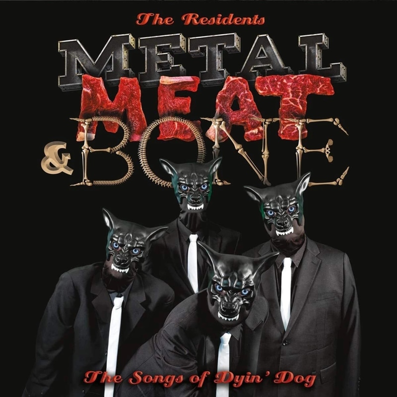 Metal, Meat Bone - The Songs Of Dyin Dog