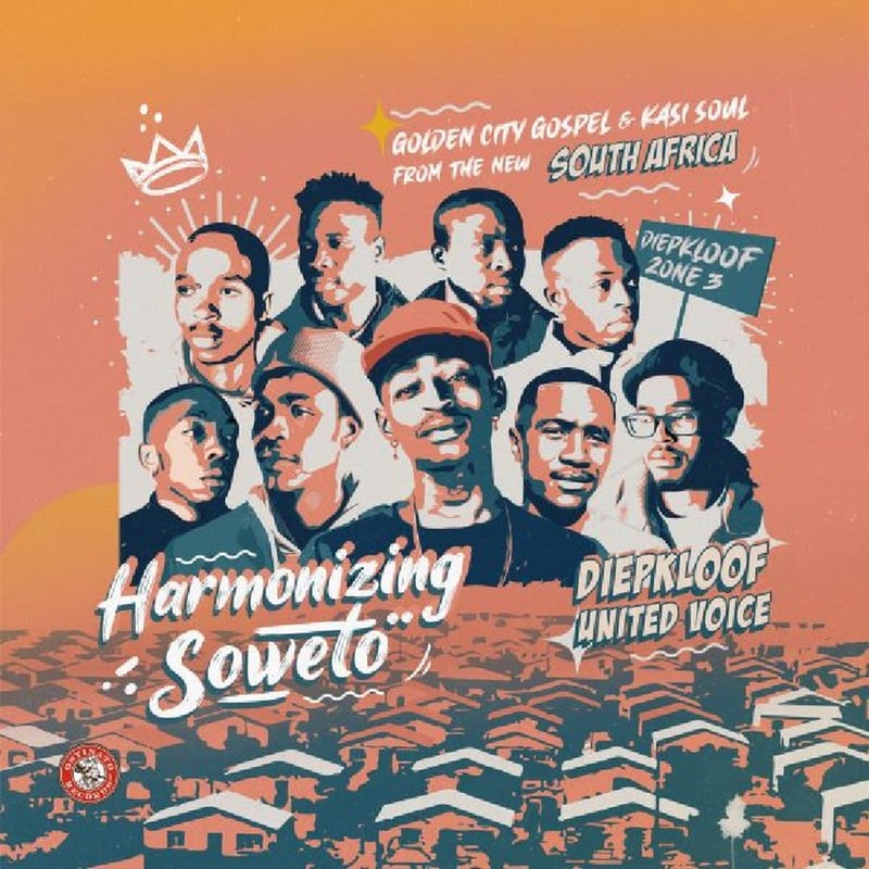 Harmonizing Soweto: Golden City Gospel Kasi Soul from the new South Africa (LP)