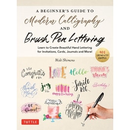 A Beginner's Guide to Modern Calligraphy & Brush Pen Lettering