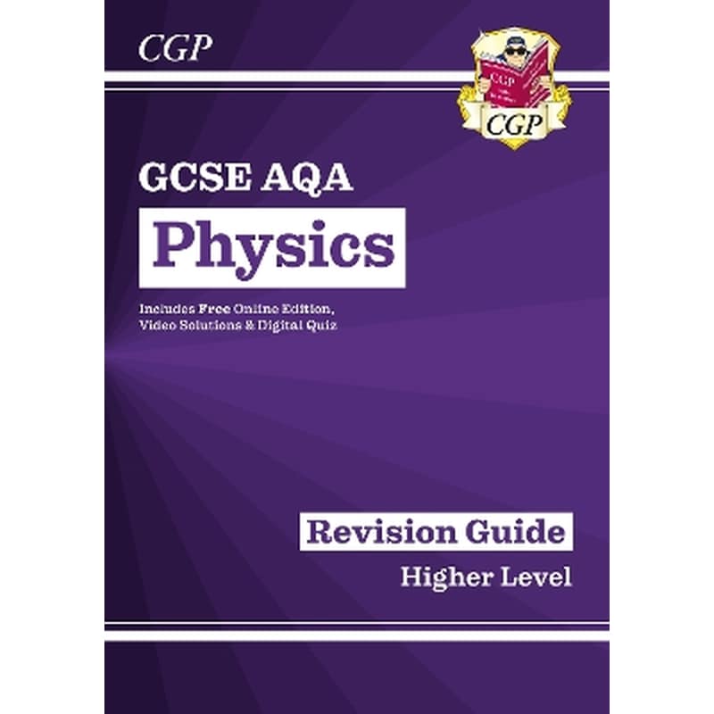 GCSE Physics AQA Revision Guide - Higher includes Online Edition, Videos Quizzes
