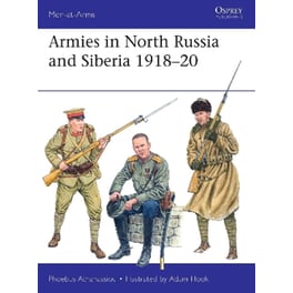 Armies in North Russia and Siberia 1918–20