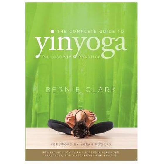 The Complete Guide to Yin Yoga : The Philosophy and Practice of Yin Yoga image 0