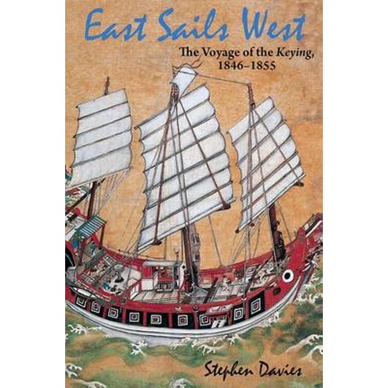 East Sails West - The Voyage of the Keying, 1846-1855 image 0